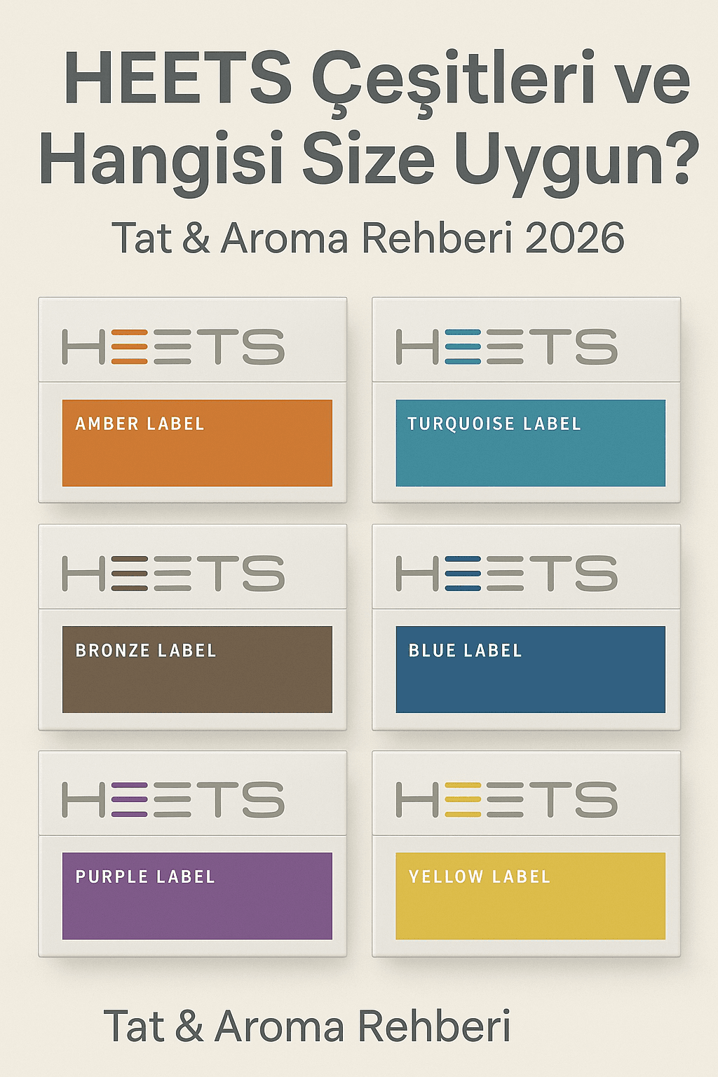 HEETS Çeşitleri ve Hangisi Size Uygun? (Tat & Aroma Rehberi)